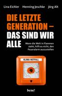 Jörg Alt: Die letzte Generation – das sind wir alle ★