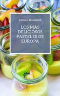 Paula Fernandez: Los más deliciosos pasteles de Europa 