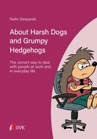 Nello Gaspardo: About Harsh Dogs and Grumpy Hedgehogs 
