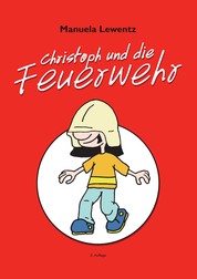 Christoph und die Feuerwehr - 2. Auflage
