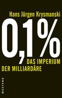 Hans Jürgen Krysmanski: 0,1 % - Das Imperium der Milliardäre ★★★★