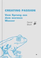 Daniel Bloch: Creating Passion. 