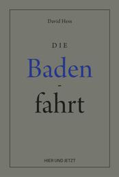 Die Badenfahrt - David Hess, Reprint.