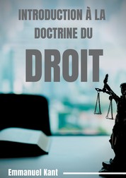 Introduction à la Doctrine du droit - Éléments métaphysiques de la doctrine du droit (première partie de la Métaphysique des Moeurs)