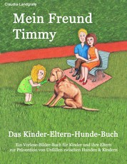 Mein Freund Timmy - Das Kinder-Eltern-Hunde-Buch