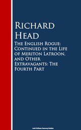 The English Rogue - Continued in the Life of M Extravagants: The Fourth Part