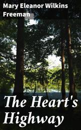 The Heart's Highway - A Romance of Virginia in the Seventeenth Century