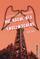 Alexander Schaub: Die Rache des Engelmachers ★★★★★