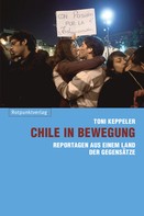 Toni Keppeler: Chile in Bewegung ★★★★
