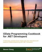 OData Programming Cookbook for .NET Developers - 70 fast-track, example-driven recipes with clear instructions and details for OData programming with .NET Framework with this book and ebook.