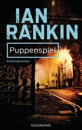 Puppenspiel - Inspector Rebus 12 - Kriminalroman