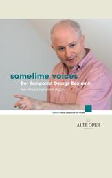 Sometime Voices - Der Komponist George Benjamin