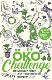 Die Öko-Challenge - Bewusster Leben und Konsumieren