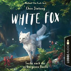 Suche nach der verborgenen Quelle - White Fox, Teil 2 (Ungekürzt)