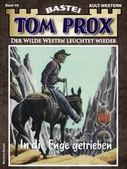 Tom Prox 66 - Western - In die Enge getrieben