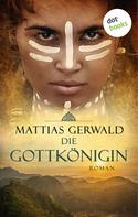 Mattias Gerwald: Die Gottkönigin ★★★