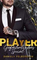 Daniela Felbermayr: Player - Gefährliches Spiel ★★★