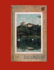 Ballenstedt - Führer durch Ballenstedt und Umgebung