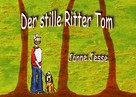 Janne Jesse: Der stille Ritter Tom ★★★★