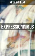 Hermann Bahr: Expressionismus 