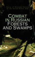 Center of Military History of the United States Army: Combat in Russian Forests and Swamps 
