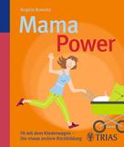 Angela Kowsky: Mama-Power 