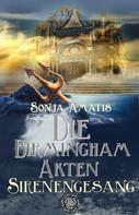 Sonja Amatis: Die Birmingham-Akten: Sirenengesang ★★★★★