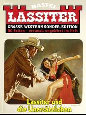 Lassiter Sonder-Edition 30 - Lassiter und die Unersättlichen