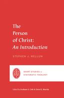 Stephen J. Wellum: The Person of Christ 