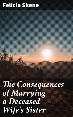 The Consequences of Marrying a Deceased Wife's Sister