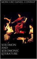 Moncure Daniel Conway: Solomon and Solomonic Literature 