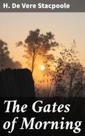 H. De Vere Stacpoole: The Gates of Morning 