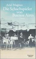 Ariel Magnus: Die Schachspieler von Buenos Aires ★★★