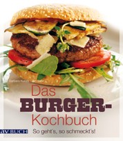 Das Burger-Kochbuch - So geht's, so schmeckt's