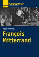 Adolf Kimmel: François Mitterrand 