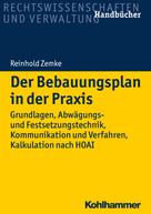 Reinhold Zemke: Der Bebauungsplan in der Praxis 