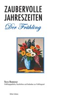 Vera Hewener: Zaubervolle Jahreszeiten - Der Frühling ★★★★