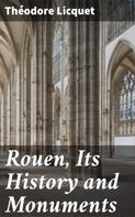 Théodore Licquet: Rouen, Its History and Monuments 