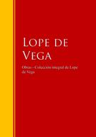 Lope de Vega: Obras - Colección de Lope de Vega 