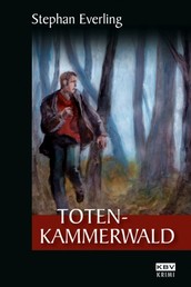 Totenkammerwald - Kriminalroman aus der Eifel