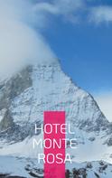Philipp H. Bührer: Hotel Monte Rosa 