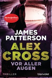Vor aller Augen - Alex Cross 9 - - Thriller