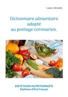 Cédric Menard: Dictionnaire alimentaire adapté au pontage coronarien. 