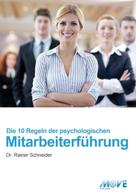 Dr. Rainer Schneider: 10 Regeln der psychologischen Mitarbeiterführung ★★★
