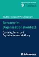 Volker Kiel: Beraten im Organisationskontext 