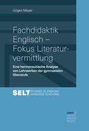Fachdidaktik Englisch - Fokus Literaturvermittlung - Eine hermeneutische Analyse von Lehrwerken der gymnasialen Oberstufe