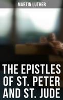 Martin Luther: The Epistles of St. Peter and St. Jude 