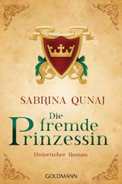 Die fremde Prinzessin - Die Geraldines-Saga 4 - Historischer Roman