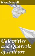 Isaac Disraeli: Calamities and Quarrels of Authors 