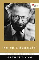 Fritz J. Raddatz: Stahlstiche ★★★★★